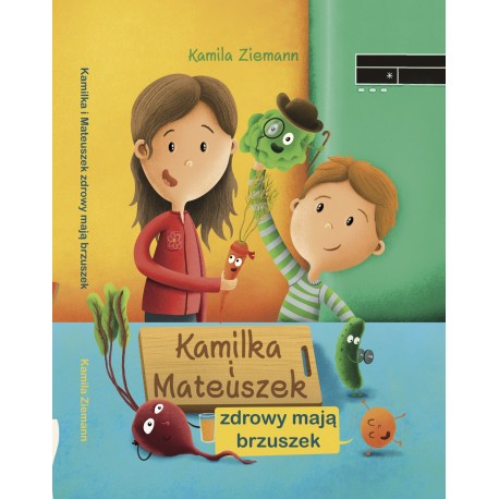 Kamilka i Mateuszek zdrowy mają brzuszek