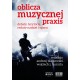 Oblicza muzycznej praxis