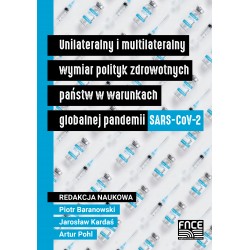 Unilateralny i multilateralny wymiar polityk zdrowotnych państw w warunkach globalnej pandemii SARS-CoV-2