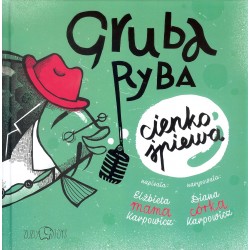 Gruba ryba cienko śpiewa