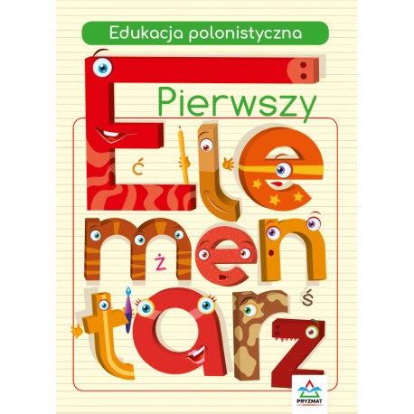 Pierwszy elementarz Edukacja polonistyczna