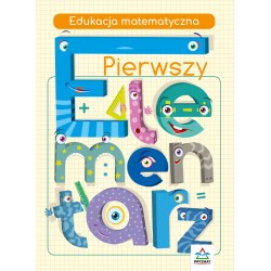 Pierwszy elementarz Edukacja matematyczna