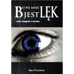 Bo we mnie jest lęk