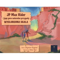 JP Max Rider i jego para naturalne przygody Wygłodzona Skała