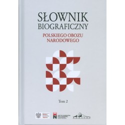 Słownik biograficzny polskiego obozu narodowego tom 2