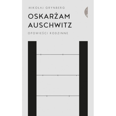 Oskarżam Auschwitz