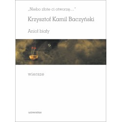 Niebo złote ci otworzę Krzysztof Kamil Baczyński