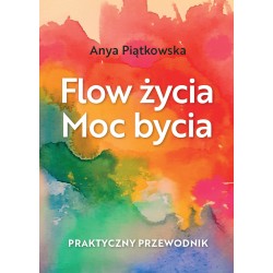 Flow życia Moc bycia