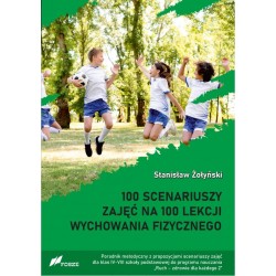 100 scenariuszy zajęć na 100 lekcji wychowania fizycznego