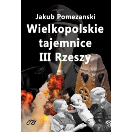 Wielkopolskie tajemnice III Rzeszy