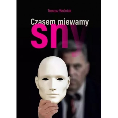 Czasem miewamy sny