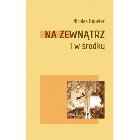 Na zewnątrz i w środku