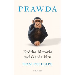 Prawda Krótka historia wciskania kitu