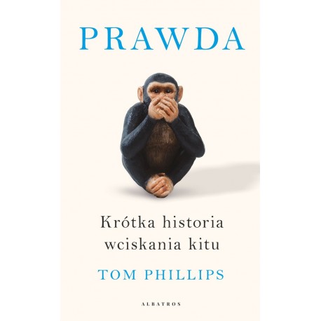 Prawda Krótka historia wciskania kitu