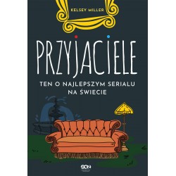 Przyjaciele. Ten o najlepszym serialu na świecie