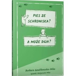 Pies ze schroniska A może dwa