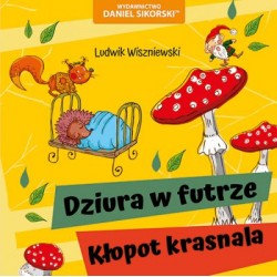 Dziura w futrze Kłopot krasnala