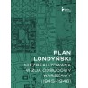 Plan londyński Niezrealizowana wizja odbudowy Warszawy 1945-1946