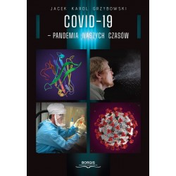 COVID-19 Pandemia naszych czasów