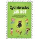 Żyć i dorastać jak kot