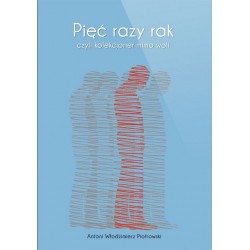 Pięć razy rak czyli kolekcjoner mimo woli