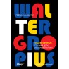 Walter Gropius Człowiek który zbudował Bauhaus