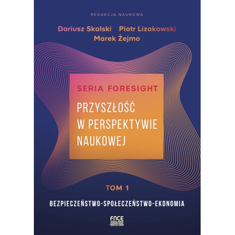 Przyszłość w perspektywie naukowej Tom 1