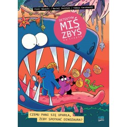 Detektyw Miś Zbyś na tropie Czemu pani się uparła żeby spotkać dinozaura