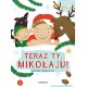 Teraz ty Mikołaju