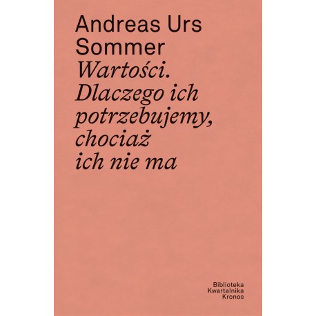 Wartości Dlaczego ich potrzebujemy chociaz ich nie ma
