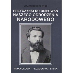 Przyczynki do usiłowań naszego odrodzenia narodowego