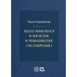 Reguły konkurencji w rolnictwie w prawodawstwie Unii Europejskiej