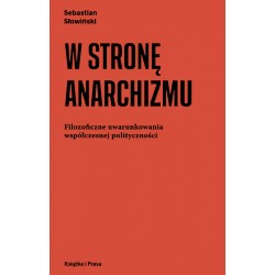 W stronę anarchizmu