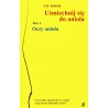Uśmiechnij się do anioła Tom 1 Oczy anioła