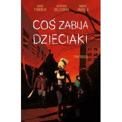 Coś zabija dzieciaki 3 James Tynion IV Werther Dell'edera Miquel Muerto motyleksiązkowe.pl