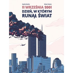 11 września 2001 Dzień w którym runął świat