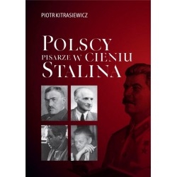 Polscy pisarze w cieniu Stalina
