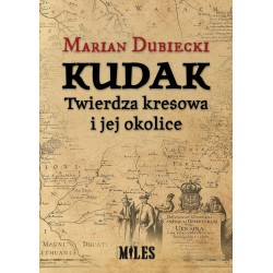 Kudak Twierdza kresowa i jej okolice