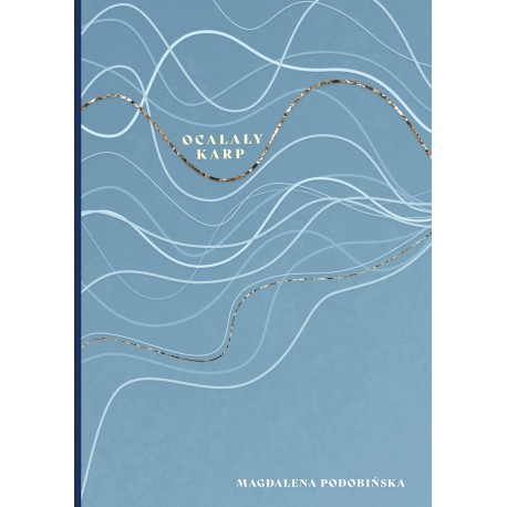 Ocalały karp Magdalena Podobińska motyleksiazkowe.pl