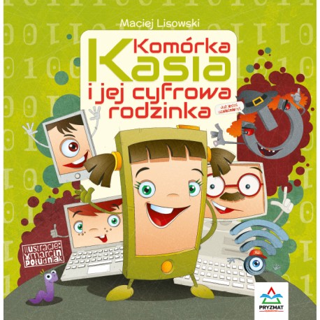 Komórka Kasia i jej cyfrowa rodzinka