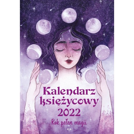 Kalendarz księżycowy 2022 rok pełen magii