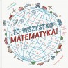 To wszystko matematyka