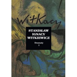 Dramaty 1 Stanisław Ignacy Witkiewicz