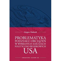 Problematyka podziału obciążeń w wybranych sojuszach polityczno-wojskowych USA