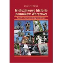 Nietuzinkowe historie pomników Warszawy