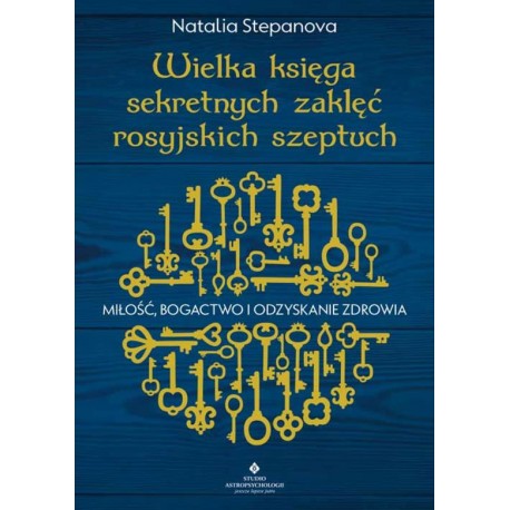 Wielka księga sekretnych zaklęć rosyjskich szeptuch