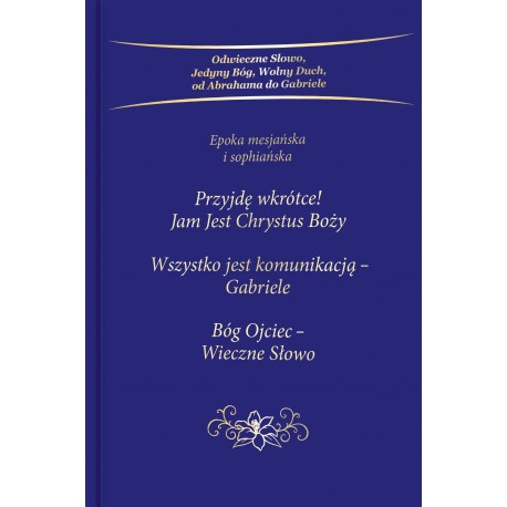 Przyjdę wkrótce Jam Jest Chrystus Boży Trylogia