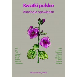 Kwiatki polskie Antologia opowiadań