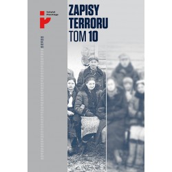 Zapisy terroru Tom 10 Losy Polaków w Kazachstanie