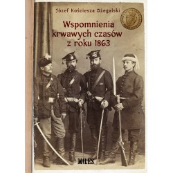 Wspomnienia krwawych czasów z roku 1863